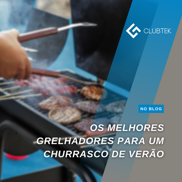 Os melhores Grelhados para um Churrasco de Verão